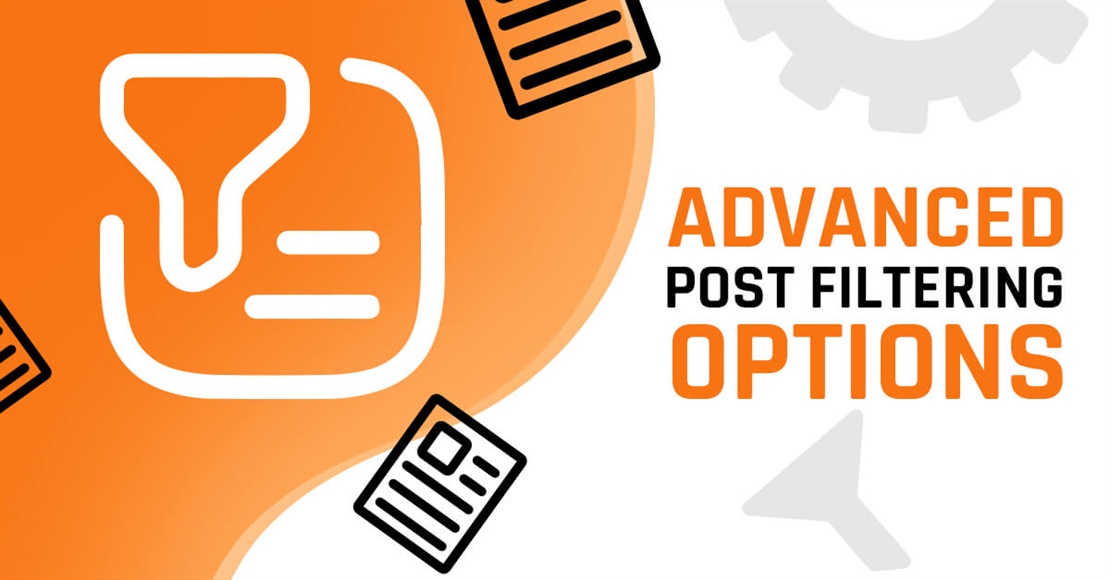 Smart post filtering – total control over what appears and where