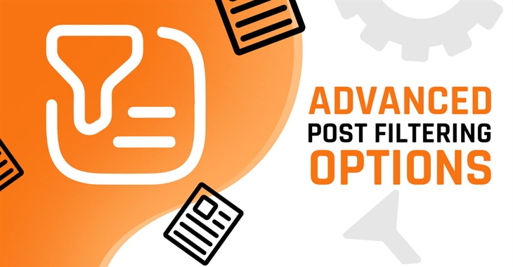 Smart post filtering – total control over what appears and where